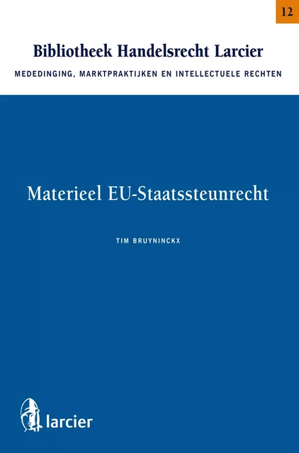 Materieel EU - Staatssteunrecht - Tim Bruyninckx - Uitgeverij Larcier