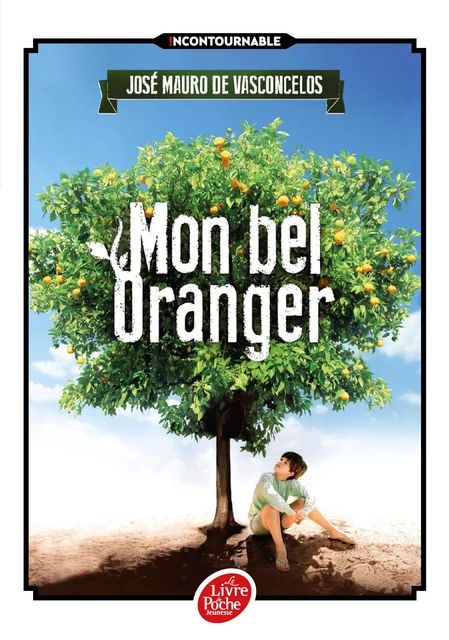 Mon bel oranger - José Mauro de Vasconcelos, Bruno Mallart - Livre de Poche Jeunesse