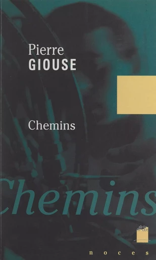 Chemins - Pierre Giouse - FeniXX réédition numérique