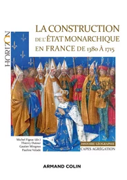 La construction de l'Etat monarchique en France de 1380 à 1715