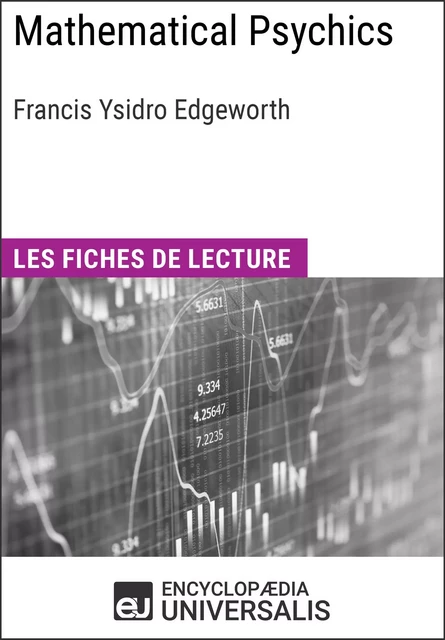 Mathematical Psychics de Francis Ysidro Edgeworth -  Encyclopaedia Universalis - Encyclopaedia Universalis