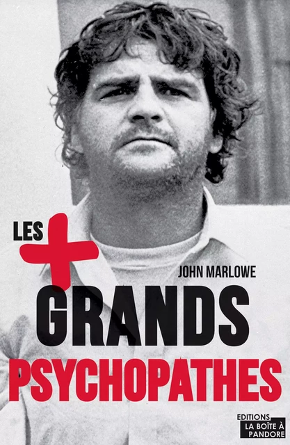 Les plus grands psychopathes - John Marlowe - Jourdan