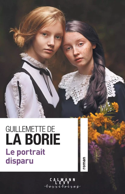 Le portrait disparu - Guillemette de La Borie - Calmann-Lévy