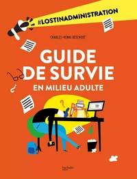 Guide de survie en milieu adulte