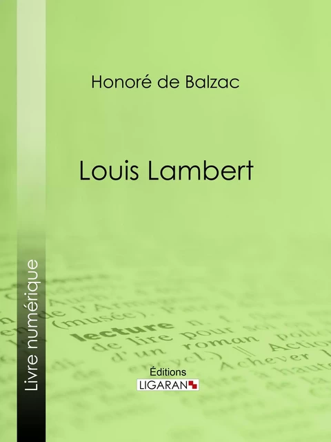 Louis Lambert - Honoré de Balzac,  Ligaran - Ligaran