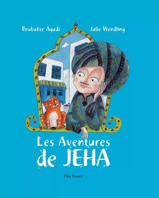 Les Aventures de Jeha - Boubaker Ayadi - Flies France Éditions