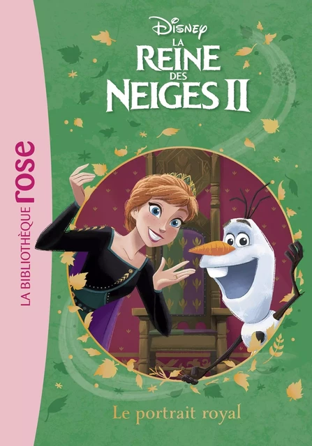 La Reine des Neiges 2 09 - Le portrait royal -  Walt Disney - Hachette Jeunesse