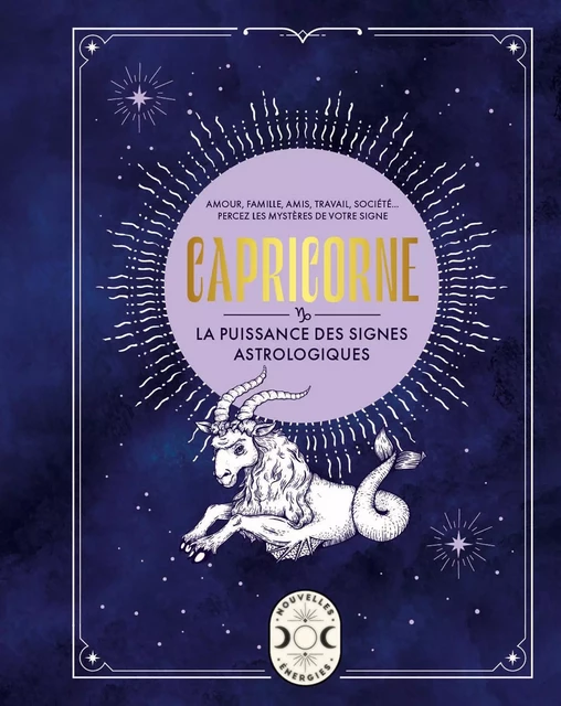 Capricorne, la puissance des signes astrologiques - Gary Goldschneider - Larousse