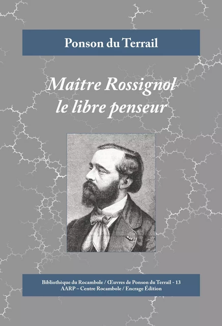 Maître Rossignol le libre penseur - Ponson du Terrail - Encrage Édition