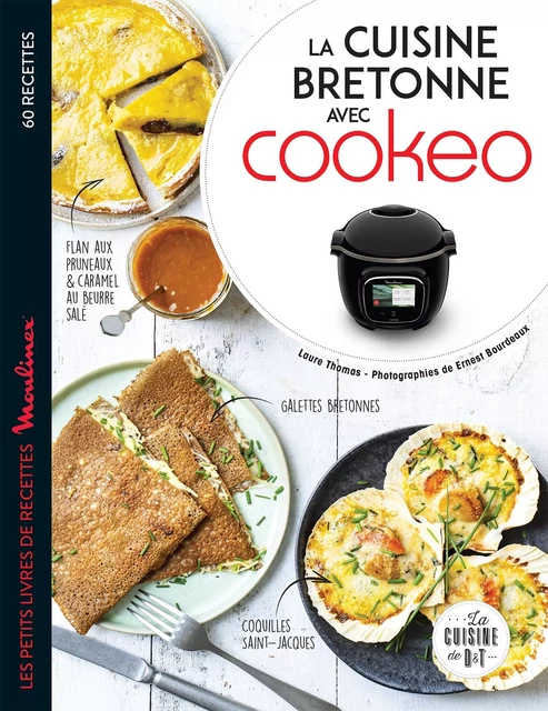 La cuisine bretonne avec Cookeo - Laure Thomas - Dessain et Tolra