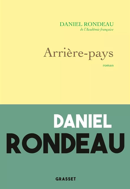 Arrière-pays - Daniel Rondeau - Grasset