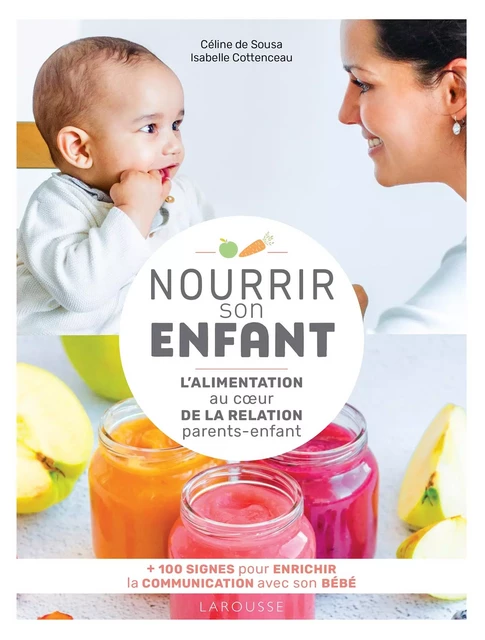 Nourrir son enfant - Céline de Sousa, Isabelle Cottenceau - Larousse