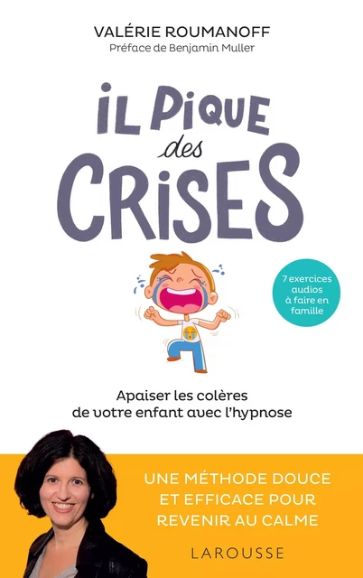 Il pique des crises - Valérie Roumanoff - Larousse