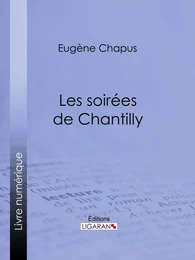 Les soirées de Chantilly