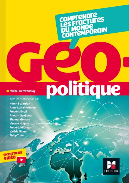 Géopolitique - Comprendre les fractures du monde contemporain - Hamit Bozarslan, Philip Turle, Anne-Laure Bujon, Michel Derczansky, Frédéric Encel, Anoush Ganjipour, Thomas Gomart, Vincent Hugeux, Frédéric Micheau, Valérie Niquet - Foucher