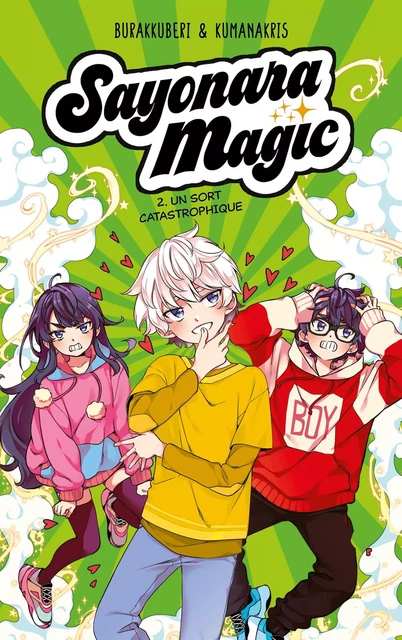 Sayonara Magic - tome 2 - Un sort catastrophique -  Burakkuberi,  Kumanakris - Hachette Romans