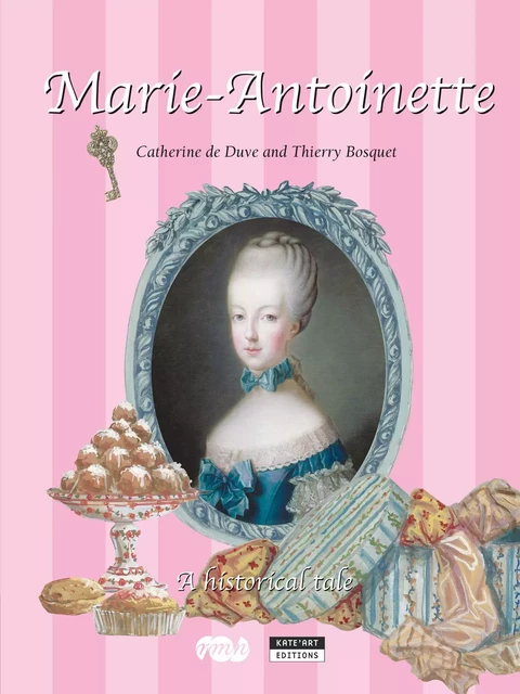 Marie-Antoinette - Catherine de Duve - Kate'Art Éditions