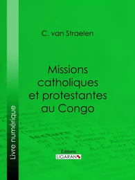 Missions catholiques et protestantes au Congo