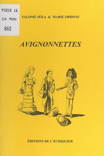 Avignonnettes - Marie Ordinis, Salomé Séka - FeniXX réédition numérique