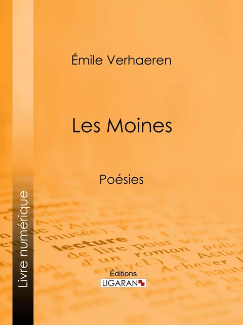 Les Moines - Émile Verhaeren,  Ligaran - Ligaran