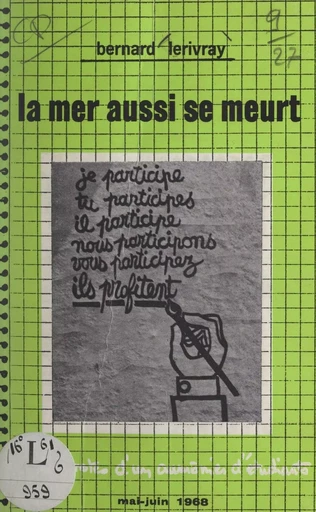 La mer aussi se meurt - Bernard Lerivray - FeniXX réédition numérique