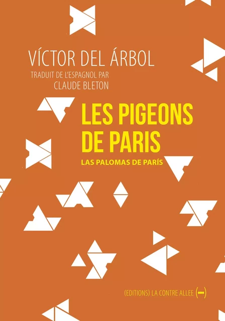 Les Pigeons de Paris - Victor Del Árbol - La Contre Allée