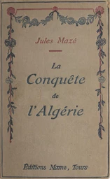 La conquête de l'Algérie