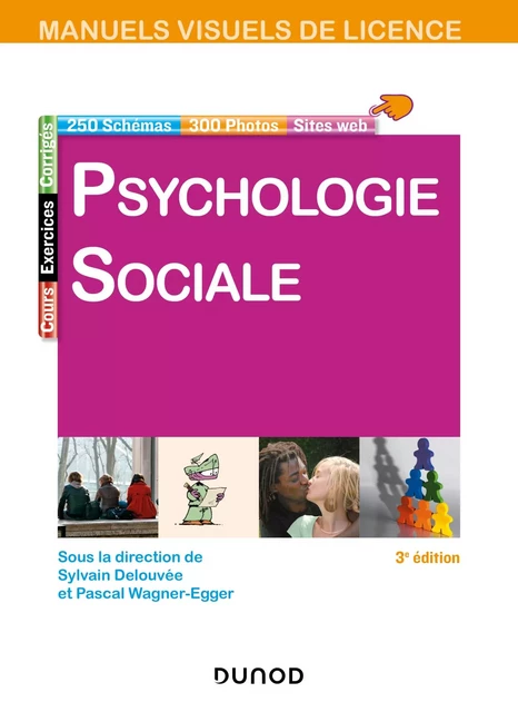 Manuel visuel de psychologie sociale - 3e éd. - Sylvain Delouvée, Pascal Wagner-Egger - Dunod