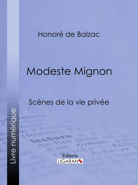 Modeste Mignon - Honoré de Balzac,  Ligaran - Ligaran