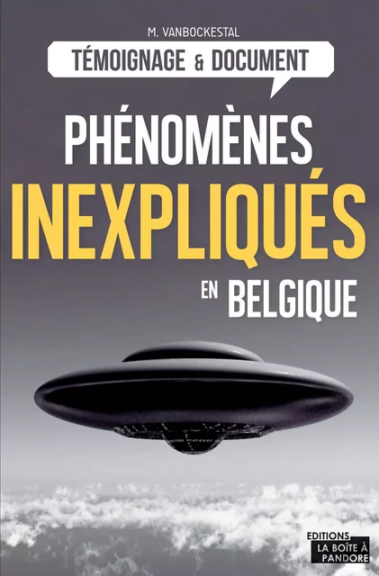 Les phénomènes inexpliqués en Belgique - Michel Vanbockestal,  Editions Jourdan - Jourdan