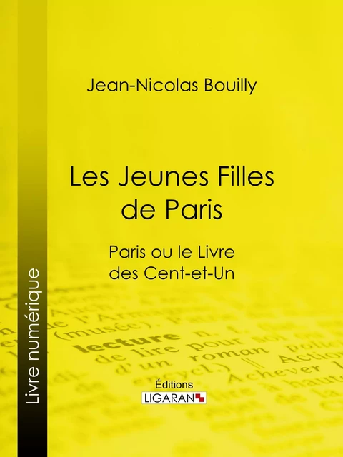 Les Jeunes Filles de Paris - Jean-Nicolas Bouilly,  Ligaran - Ligaran