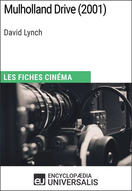 Mulholland Drive de David Lynch -  Encyclopaedia Universalis - Encyclopaedia Universalis