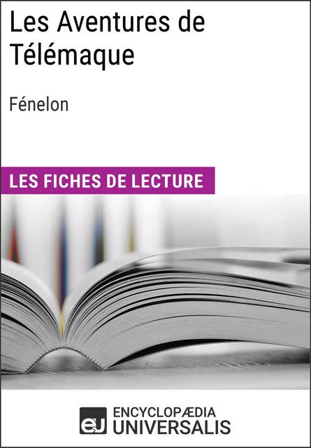 Les Aventures de Télémaque de Fénelon -  Encyclopaedia Universalis - Encyclopaedia Universalis