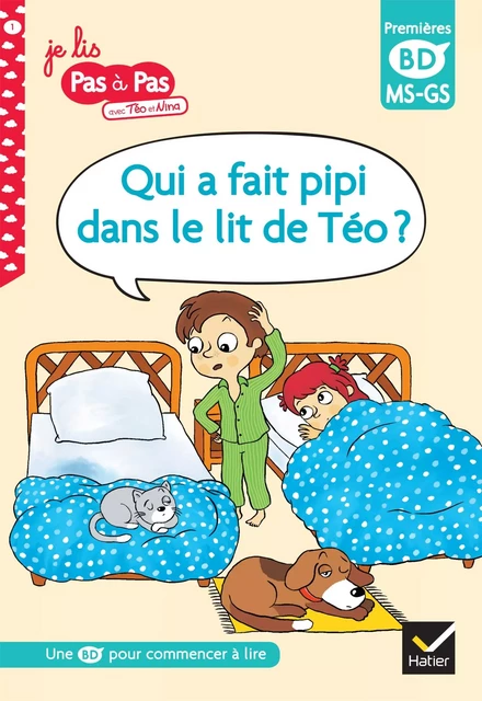 Qui a fait pipi dans le lit de Téo ?, MS-GS - Isabelle Chavigny, Corinne Baret - Hatier