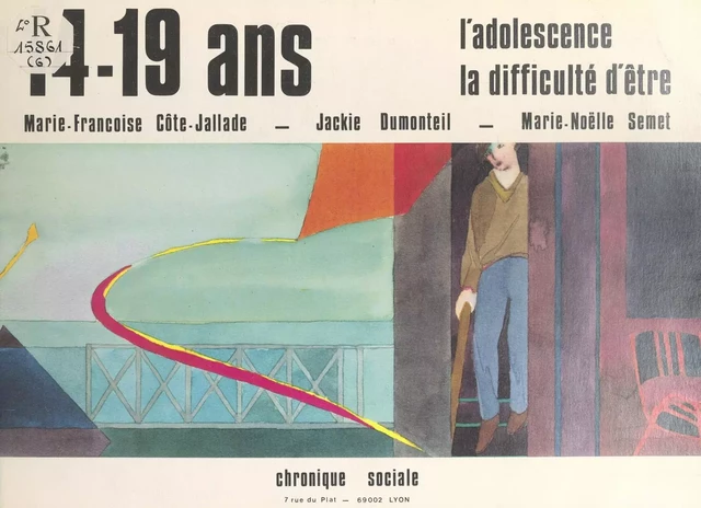 14-19 ans : l'adolescence, la difficulté d'être - Marie-Françoise Côte-Jallade - FeniXX réédition numérique