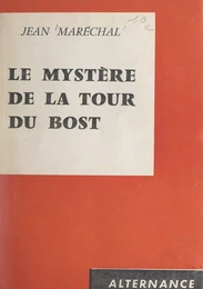 Le mystère de la Tour du Bost