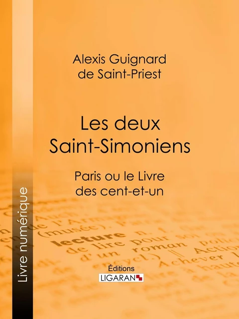 Les deux Saint-Simoniens - Alexis Guignard de Saint-Priest,  Ligaran - Ligaran