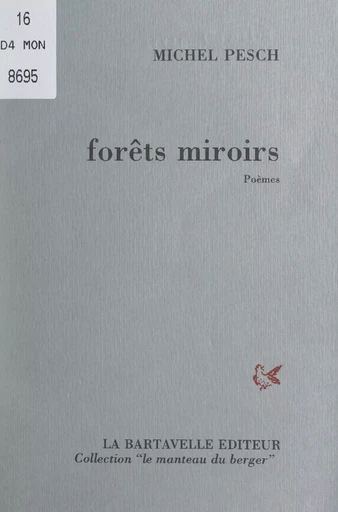 Forêts miroirs - Michel Pesch - FeniXX réédition numérique