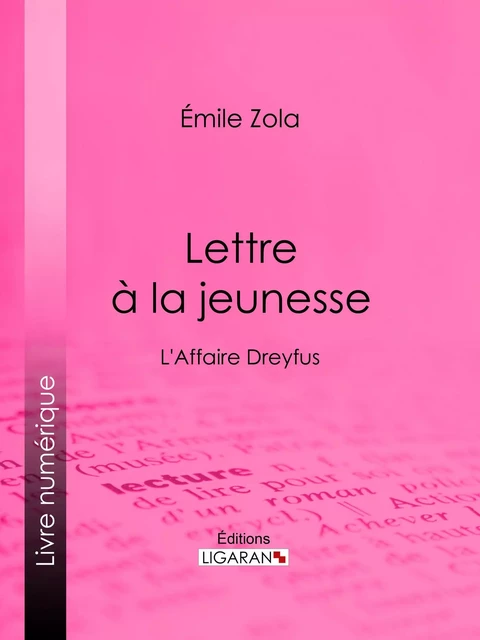 Lettre à la jeunesse - Emile Zola,  Ligaran - Ligaran