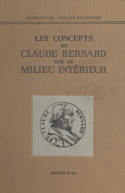 Colloque de la Fondation Singer-Polignac (2). Les concepts de Claude Bernard sur le milieu intérieur -  Collectif - FeniXX réédition numérique