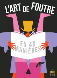 L'art de foutre en 40 manières