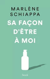 Sa façon d'être à moi