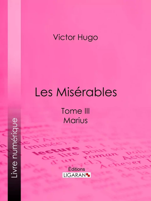 Les Misérables - Victor Hugo,  Ligaran - Ligaran