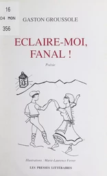 Éclaire-moi, Fanal !