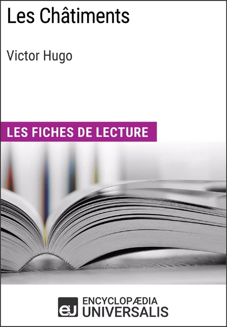 Les Châtiments de Victor Hugo -  Encyclopaedia Universalis - Encyclopaedia Universalis