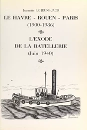 Du Havre à Rouen, de Rouen à Paris, de 1900 à 1986