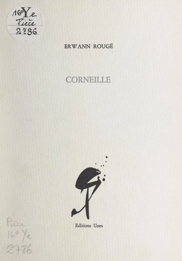 Corneille - Erwann Rougé - FeniXX réédition numérique