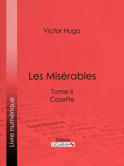 Les Misérables - Victor Hugo,  Ligaran - Ligaran