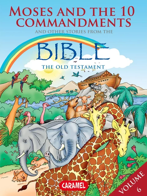 Moses, the Ten Commandments and Other Stories From the Bible - Joël Muller,  The Bible Explained to Children - Caramel