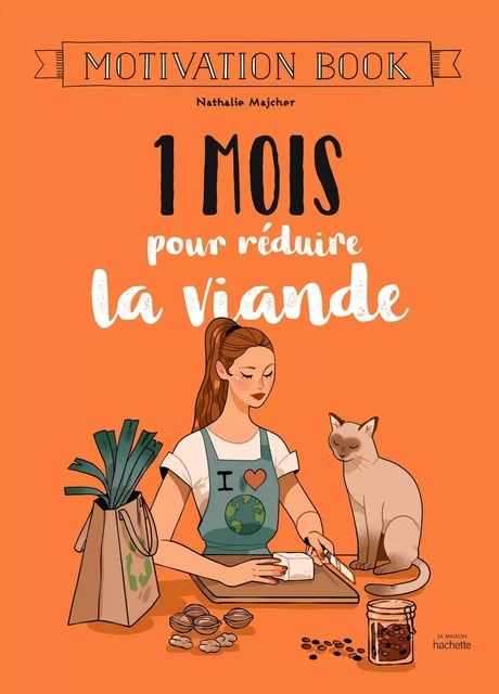 1 mois pour réduire la viande -  Nathalie Majcher - Hachette Pratique